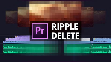 How to Ripple Delete in Premiere Pro: Unlocking the Secrets of Seamless Editing