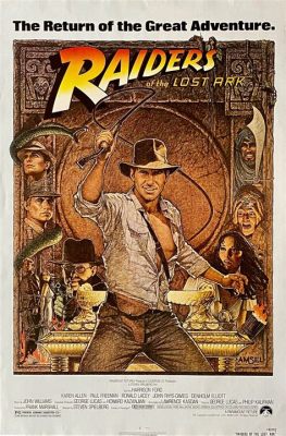 Raiders of the Lost Ark, an Adventure Filled with Action and Ancient Artifacts!